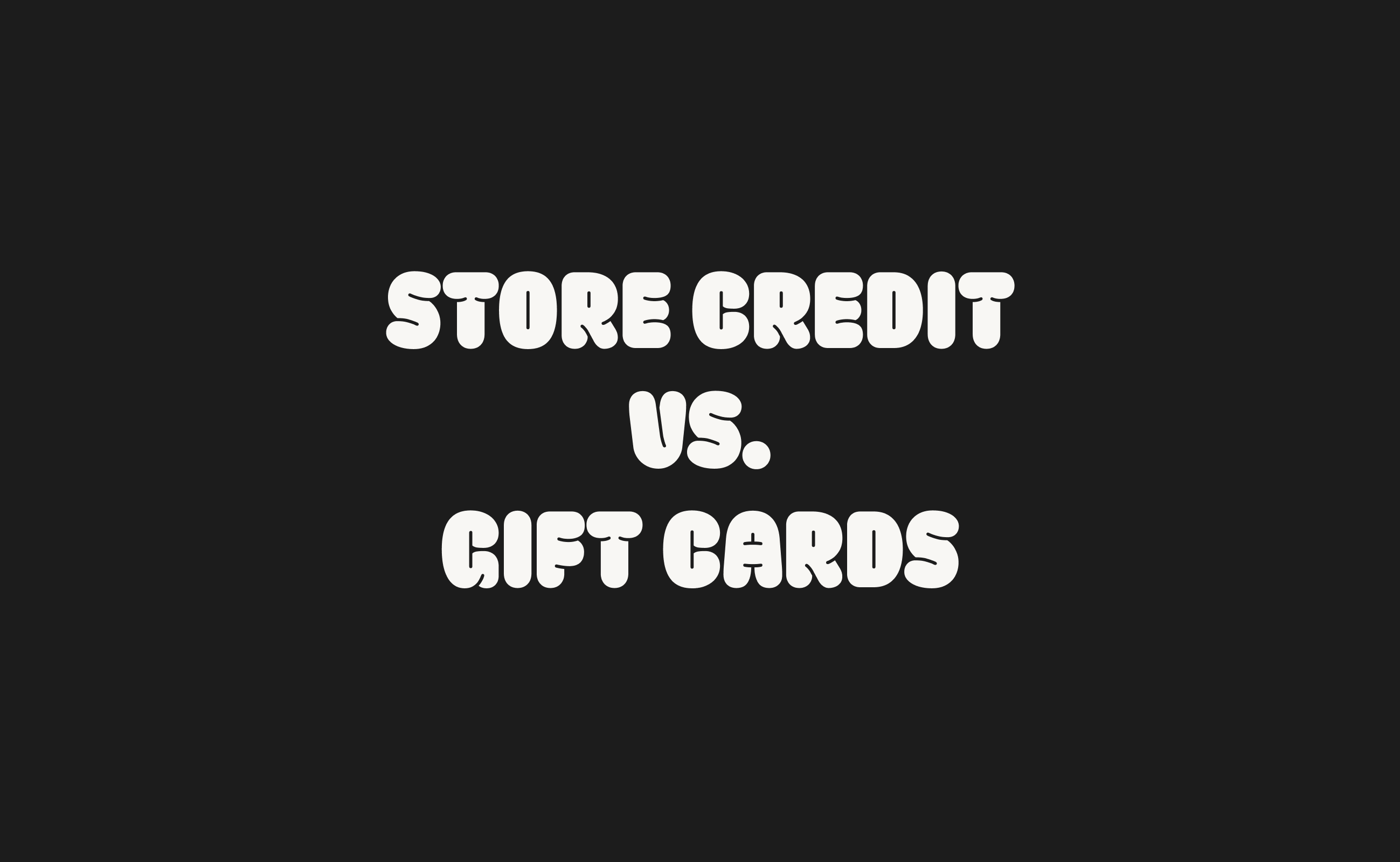 Shopify Store Credit vs. Gift Cards thumbnail
