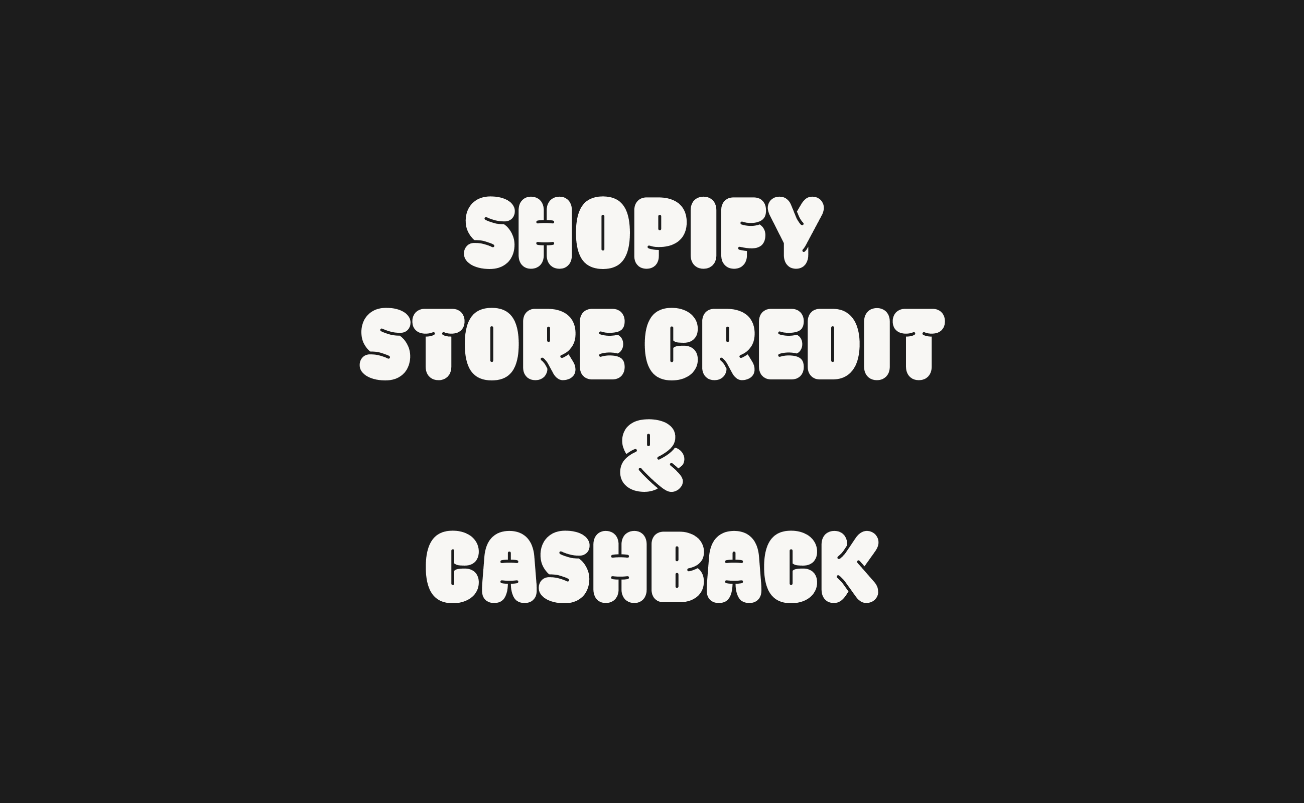 Shopify Store Credit und Cashback: Für einander gemacht! thumbnail